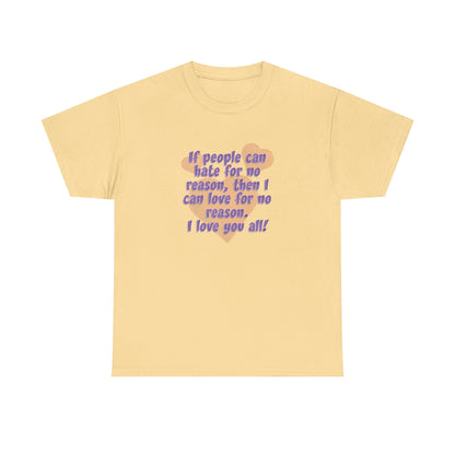 No Hate. I love you all! Casual Women's Basic T-Shirt