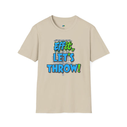 Effit, Let's Throw! Disc Golf Humor Men's Basic T-Shirt