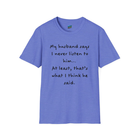 My Husband Says... Mom Joke Husband Humor Women's Basic T-Shirt