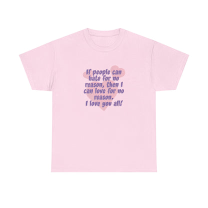 No Hate. I love you all! Casual Women's Basic T-Shirt