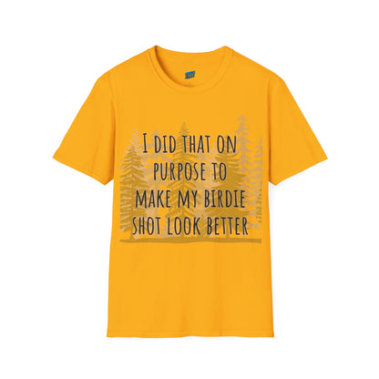 I Did That On Purpose... Golf Humor Women's Basic Softstyle T-Shirt