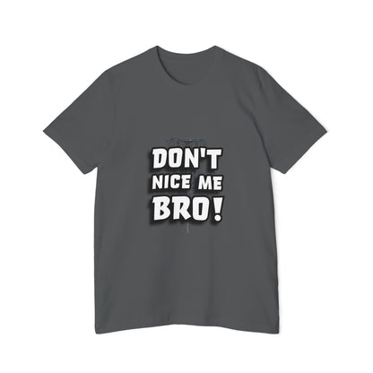 Don't Nice Me Bro! Disc Golf Humor Men's Premium T-Shirt