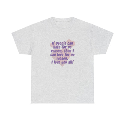 No Hate. I love you all! Casual Women's Basic T-Shirt
