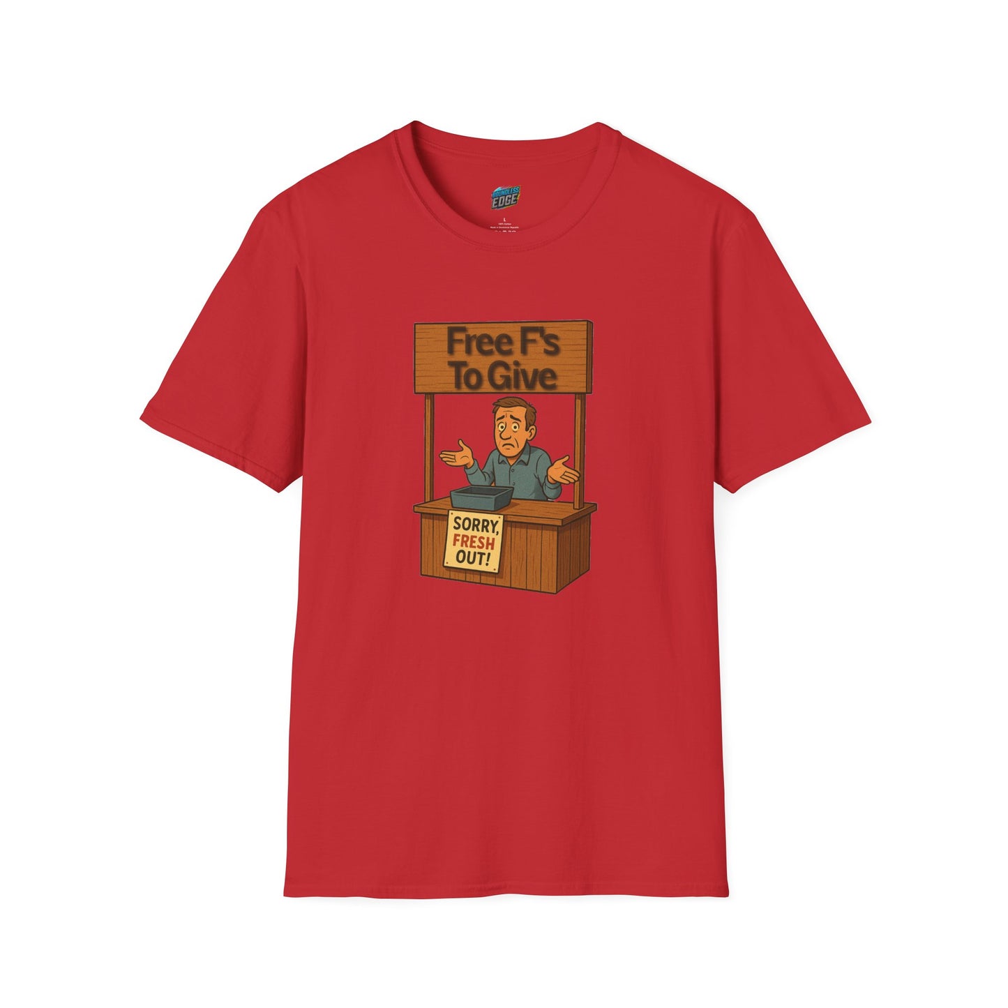 Fresh out of F's to Give Humor Men's Basic T-Shirt