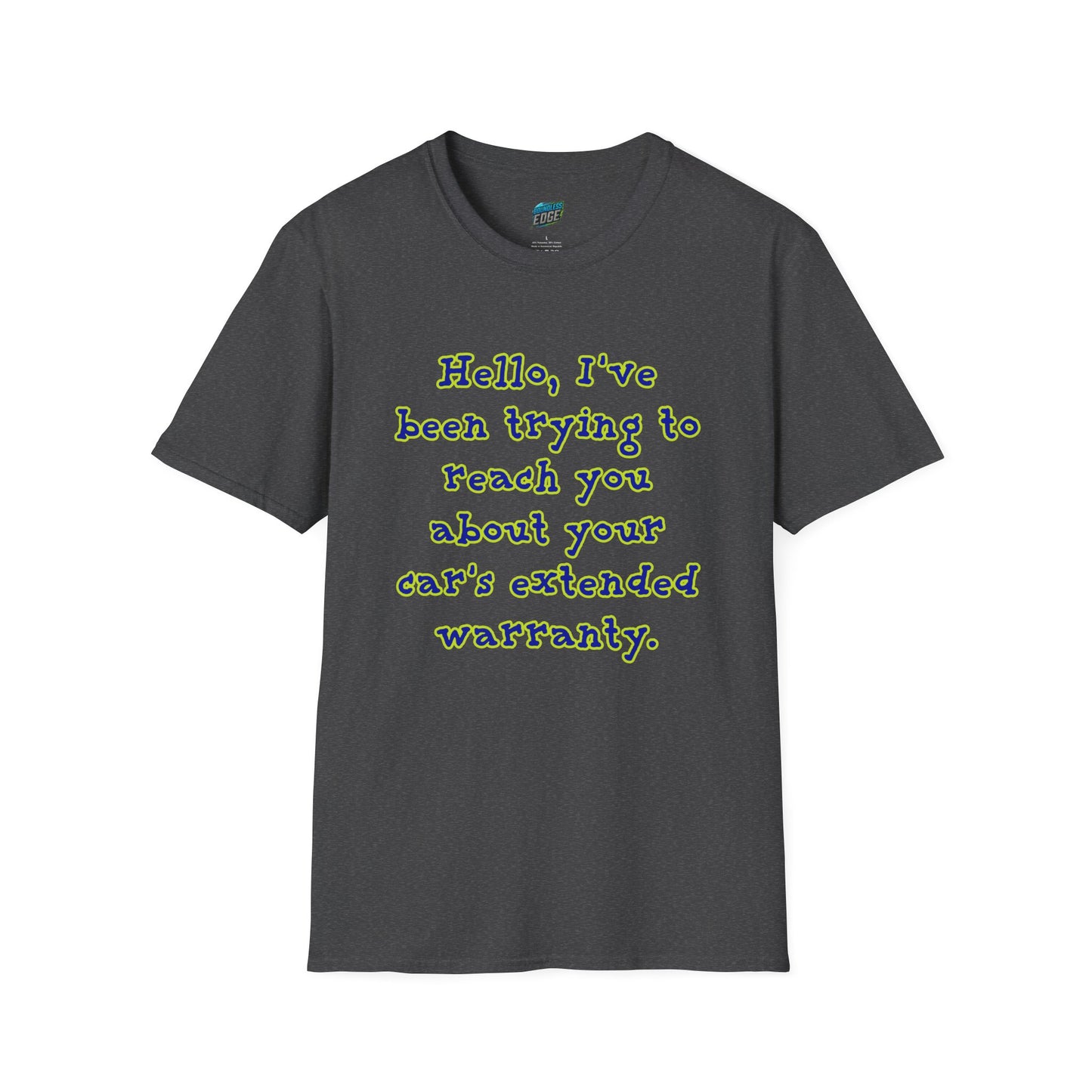 Hello, I've Been Trying To Reach You... Humor Men's Basic T-Shirt