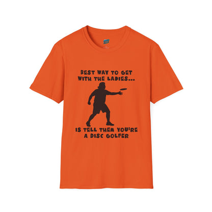 Best Way to get with the Ladies... Disc Golf Humor Men's Basic T-Shirt