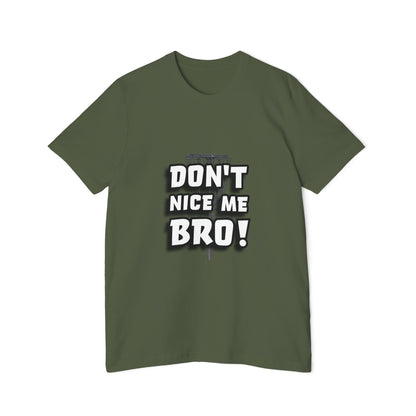 Don't Nice Me Bro! Disc Golf Humor Men's Premium T-Shirt
