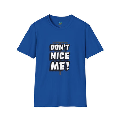 Don't Nice Me! Disc Golf Humor Women's Basic Softstyle T-Shirt
