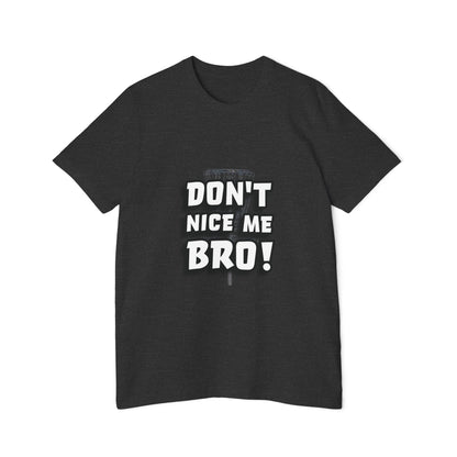 Don't Nice Me Bro! Disc Golf Humor Men's Premium T-Shirt