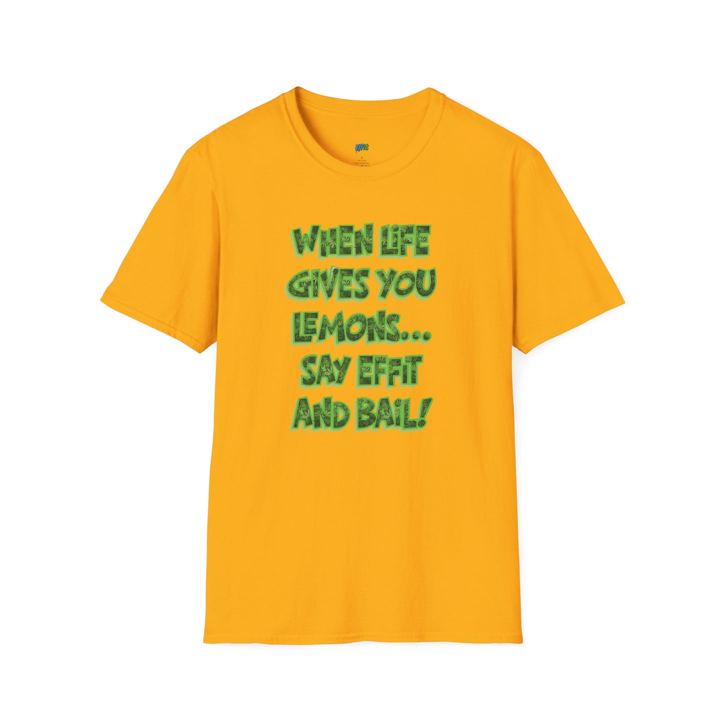 When Life Gives You Lemons... Say Effit and Bail! Humor Dad Joke Men's Basic T-Shirt