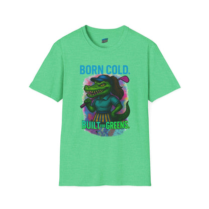 Born Cold. Built For Greens. Gator Golf Women's Basic T-Shirt