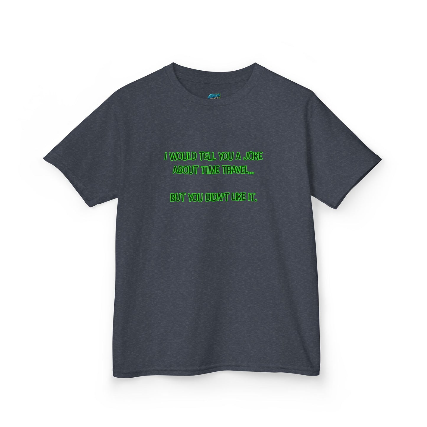 Time Travel Joke Humor Girls' Heavy Cotton T-Shirt