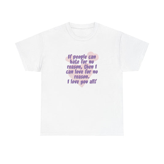 No Hate. I love you all! Casual Women's Basic T-Shirt