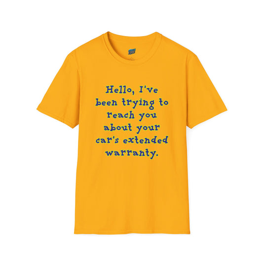 Hello, I've Been Trying To Reach You... Humor Men's Basic T-Shirt