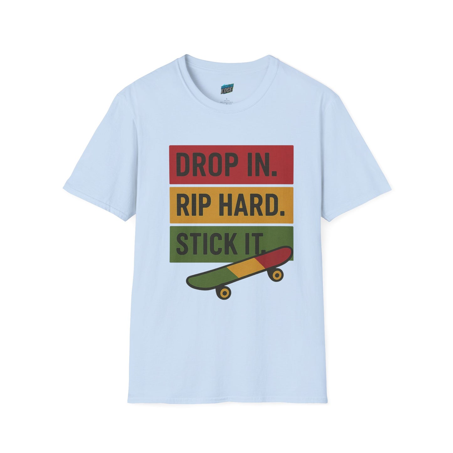 Drop In. Rip Hard. Stick It. Skateboarding Men's Basic T-Shirt