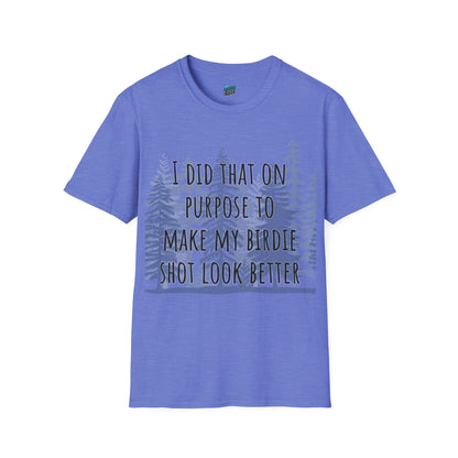 I Did That On Purpose... Golf Humor Men's Basic Softstyle T-Shirt