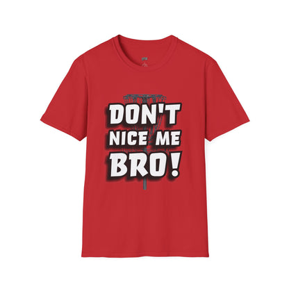 Don't Nice Me Bro! Disc Golf Humor Men's Basic T-Shirt