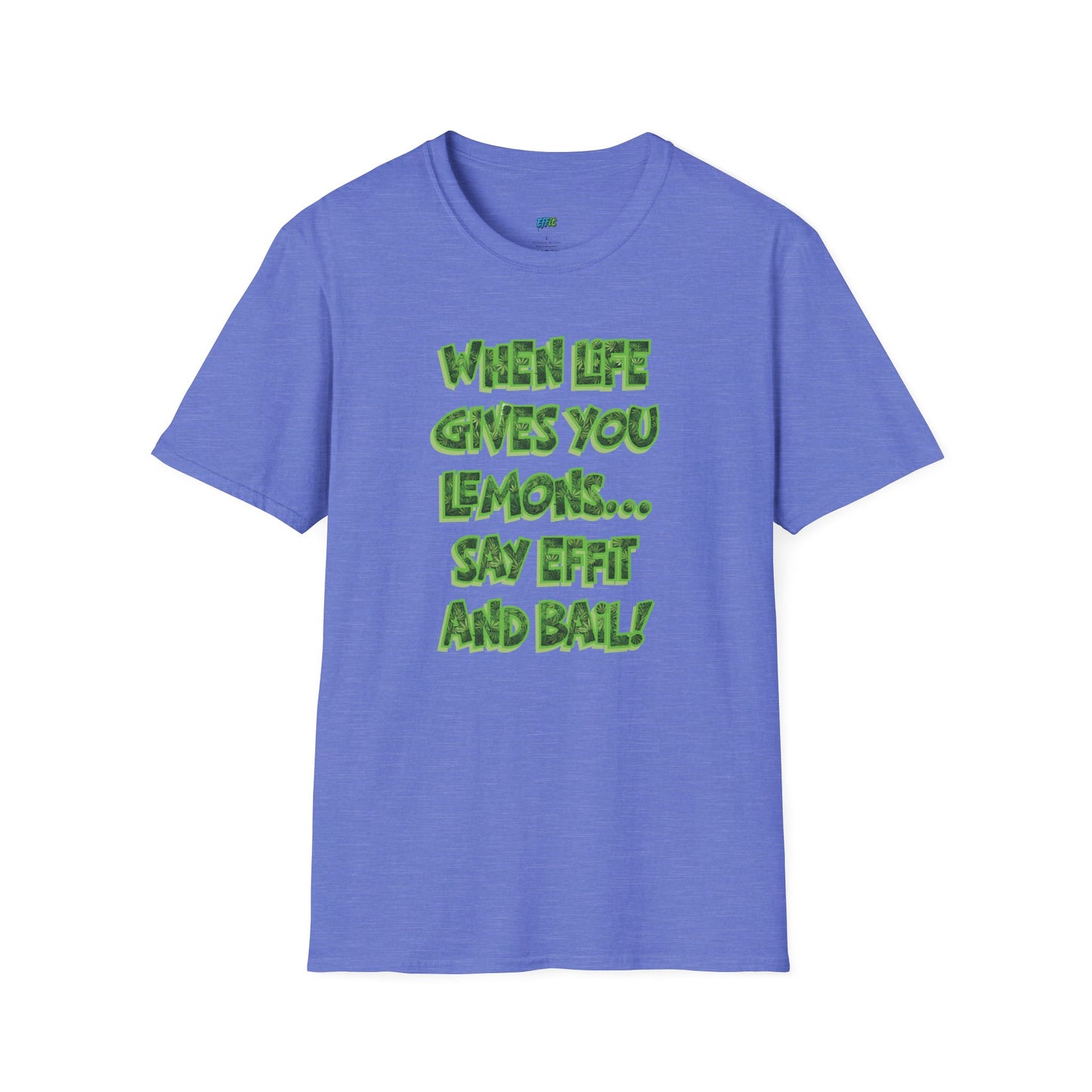 When Life Gives You Lemons... Say Effit and Bail! Humor Dad Joke Men's Basic T-Shirt