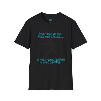 Best Way to get with the Ladies... Disc Golf Humor Men's Basic T-Shirt