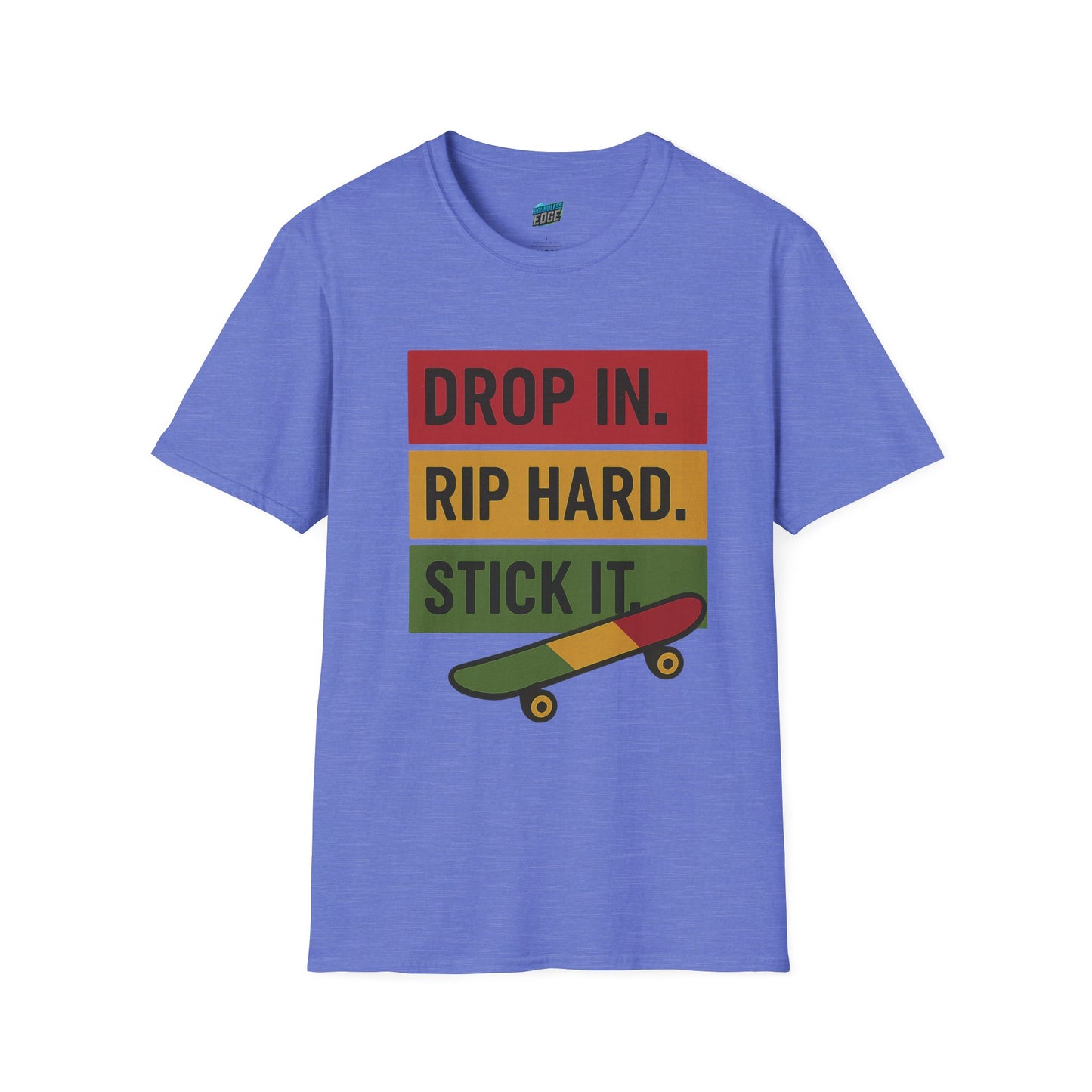 Drop In. Rip Hard. Stick It. Skateboarding Men's Basic T-Shirt