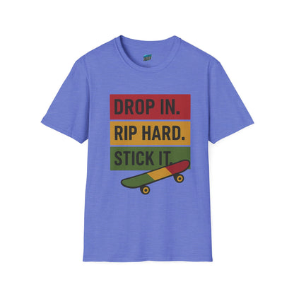 Drop In. Rip Hard. Stick It. Skateboarding Men's Basic T-Shirt