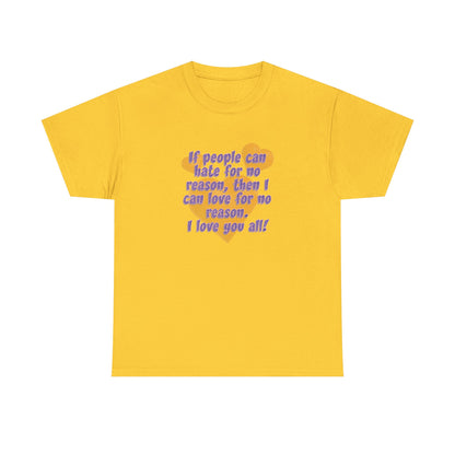 No Hate. I love you all! Casual Women's Basic T-Shirt