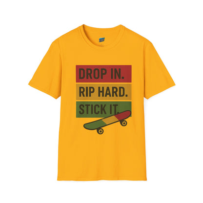 Drop In. Rip Hard. Stick It. Skateboarding Men's Basic T-Shirt