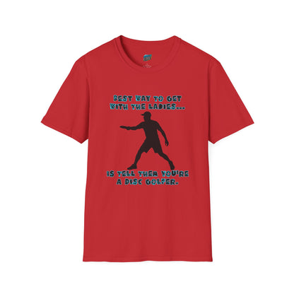 Best Way to get with the Ladies... Disc Golf Humor Men's Basic T-Shirt