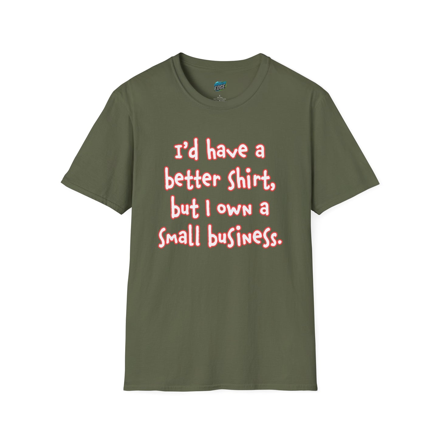 I'd Have a Better Shirt... Humor Men's Basic T-Shirt