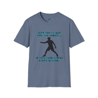 Best Way to get with the Ladies... Disc Golf Humor Men's Basic T-Shirt