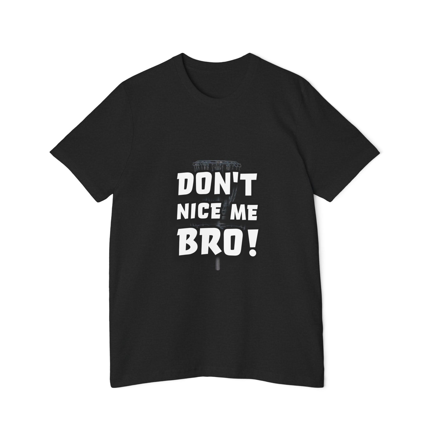 Don't Nice Me Bro! Disc Golf Humor Men's Premium T-Shirt