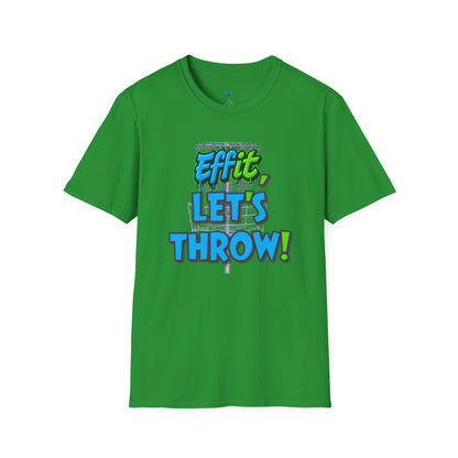 Effit, Let's Throw! Disc Golf Humor Men's Basic T-Shirt